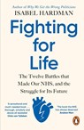 Fighting for Life - Isabel Hardman - 9780241991862