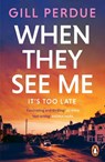 When They See Me - Gill Perdue - 9780241992081