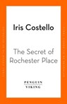The Secrets of Rochester Place - Iris Costello - 9780241994412