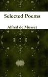 Selected Poems - Alfred de Musset - 9780244755393