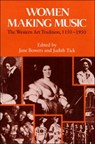 Women Making Music - Jane Bowers ; Judith Tick - 9780252014703