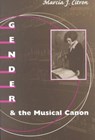 Gender and the Musical Canon - Marcia J. Citron - 9780252069161