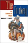 The Turkey - Andrew F. Smith - 9780252076879