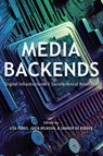 Media Backends - Lisa Parks ; Julia Velkova ; Sander de Ridder - 9780252087462