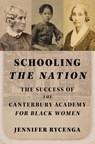 Schooling the Nation - Jennifer Rycenga - 9780252088377
