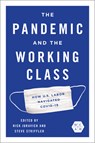 The Pandemic and the Working Class - Nick Juravich ; Steve Striffler - 9780252088643