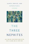 The Three Nephites - Julie Swallow ; Christopher James Blythe ; Eric A. Eliason ; Jill Terry Rudy - 9780252088926