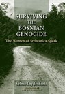 Surviving the Bosnian Genocide - Selma Leydesdorff - 9780253005298