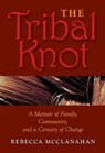 The Tribal Knot - Rebecca McClanahan - 9780253008671