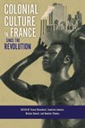 Colonial Culture in France since the Revolution - Pascal Blanchard ; Sandrine Lemaire ; Nicolas Bancel - 9780253010452