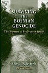 Surviving the Bosnian Genocide - Selma Leydesdorff - 9780253018045