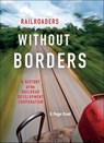 Railroaders without Borders - H. Roger Grant - 9780253018076