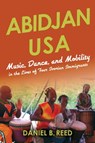 Abidjan USA - Daniel B. Reed - 9780253022363