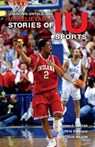 Unknown, Untold, and Unbelievable Stories of IU Sports - John C. Decker ; Pete DiPrimio ; Doug Wilson - 9780253036162