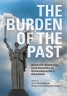 The Burden of the Past - Anna Wylegala ; Malgorzata Glowacka-Grajper - 9780253046727
