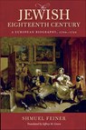 The Jewish Eighteenth Century - Shmuel Feiner - 9780253052582