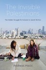 The Invisible Palestinians - Andreas Hackl - 9780253060839