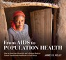From AIDS to Population Health - KELLY,  James D. - 9780253062758