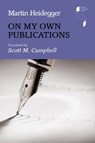 On My Own Publications - Martin Heidegger - 9780253071866