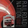 Railroad Nation - Carlos Arnaldo Schwantes - 9780253072245
