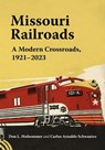 Missouri Railroads - Don L. Hofsommer ; Carlos Arnaldo Schwantes - 9780253072856