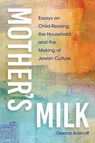 Mother's Milk - Deena Aranoff - 9780253073709
