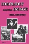 Ideology and the Image - Bill Nichols - 9780253202567