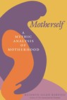 Motherself - Kathryn Allen Rabuzzi - 9780253204714