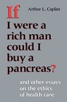 If I Were a Rich Man Could I Buy a Pancreas? - Arthur L. Caplan - 9780253208682