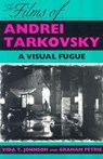 The Films of Andrei Tarkovsky - Vida T. Johnson ; Graham Petrie - 9780253208873