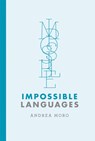 Impossible Languages - Andrea Moro - 9780262034890