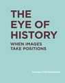 The Eye of History - Georges (Directeur d'etudes Didi-Huberman - 9780262037877