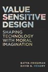 Value Sensitive Design - Batya (University of Washington) Friedman ; David G. (Associate Professor Hendry - 9780262039536