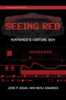 Seeing Red - Jose P. Zagal ; Benj Edwards - 9780262045063