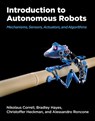 Introduction to Autonomous Robots - Nikolaus Correll ; Christopher Heckman - 9780262047555