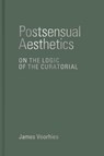 Postsensual Aesthetics - James Voorhies - 9780262047609
