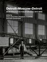 Detroit–Moscow–Detroit - Jean-Louis Cohen ; Christina Crawford - 9780262047982