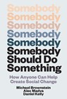 Somebody Should Do Something - Michael Brownstein ; Alex Madva - 9780262049788