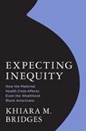 Expecting Inequity - Khiara Bridges - 9780262051552