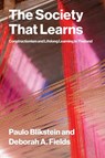 The Society That Learns - Paulo Blikstein ; Deborah A. Fields - 9780262052276