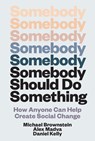 Somebody Should Do Something - Michael Brownstein ; Alex Madva Madva - 9780262057301