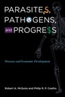 Parasites, Pathogens, and Progress - Robert A. McGuire ; Philip R. P. Coelho - 9780262297493