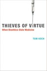Thieves of Virtue - Tom Koch - 9780262304603
