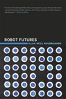 Robot Futures - Illah Reza Nourbakhsh - 9780262313193