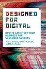Designed for Digital - Jeanne W. Ross ; Cynthia M. Beath ; Martin Mocker - 9780262354783