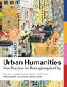 Urban Humanities - Dana Cuff ; Anastasia Loukaitou-Sideris ; Todd Presner ; Maite Zubiaurre ; Jonathan Jae-An Crisman - 9780262356992