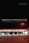 Borders as Infrastructure - Huub Dijstelbloem - 9780262366373