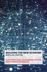 Building the New Economy - Alex Pentland ; Alexander Lipton ; Thomas Hardjono - 9780262367417