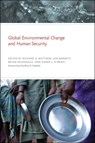 Global Environmental Change and Human Security - RICHARD A. (DIRECTOR,  University of California, Irvine) Matthew ; Jon (University of Melbourne 3010) Barnett ; Bryan (The Pennsylvania State University) McDonald ; Karen L. (Chair, Global Environmental Change and Human Security, University of Oslo) O'Brien - 9780262513081