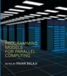 Programming Models for Parallel Computing - Pavan Balaji - 9780262528818